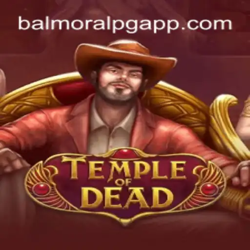 Exploring TempleofDead: A Mesmerizing Gaming Experience with BalmoralPG